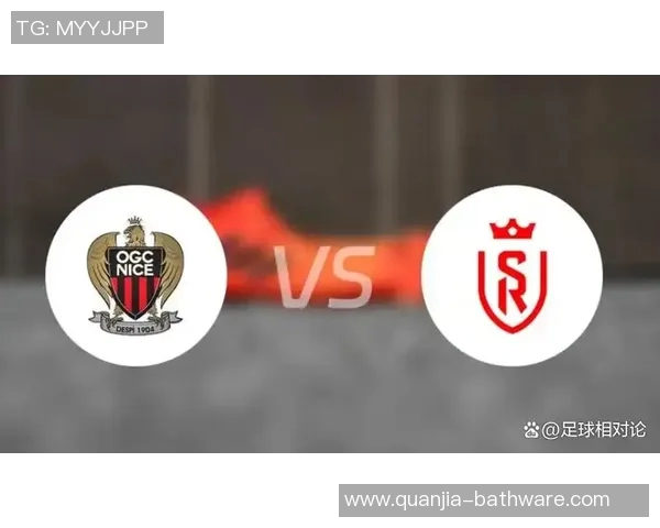 18尼斯对阵兰斯精彩回放全程回顾与赛后分析